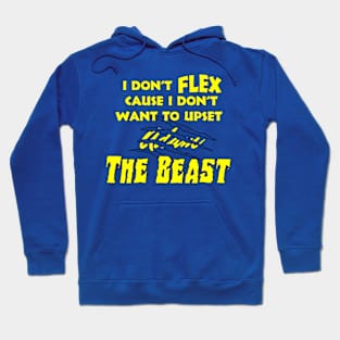 I Don't Flex Beast - Limited Edition Hoodie